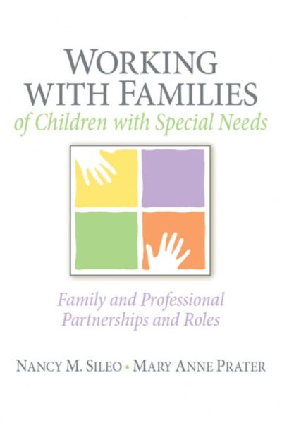 Working with Families of Children with Special Needs: Family and Professional Partnerships and Roles