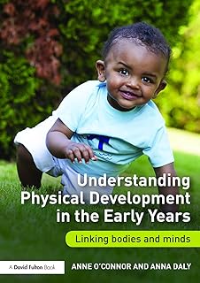 Understanding Physical Development in the Early Years  by Anne O’Connor