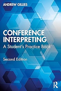 Conference Interpreting - A Student's Practice Book. 2nd Ed