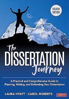The Dissertation Journey: A Practical and Comprehensive Guide to Planning, Writing and defending your dissertation.