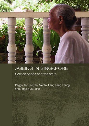 Ageing in Singapore: Service Needs and the State.