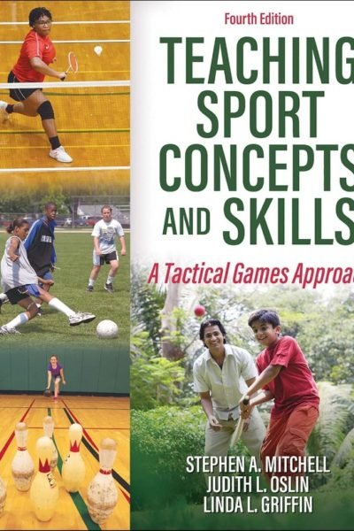 Teaching Sport Concepts and Skills - a Tactical Games Approach